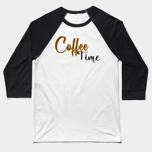 Coffee time Baseball T-Shirt